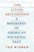 The Living Declaration: A Biography of America's Founding Text