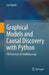 Graphical Models and Causal Discovery with Python