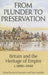 From Plunder to Preservation