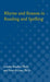 Rhyme and Reason in Reading and Spelling