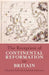The Reception of Continental Reformation in Britain