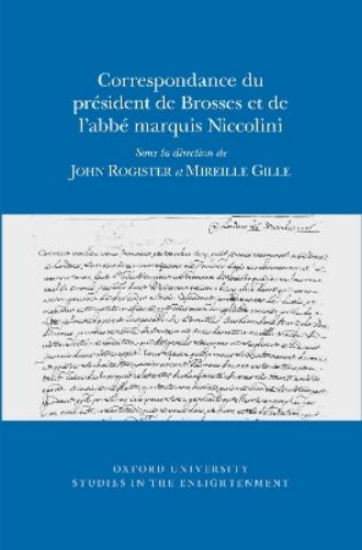 Correspondance du Président de Brosses et de l'Abbe Marquis Niccolini