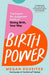 Birth Power