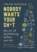Nobody Wants Your Sh*t