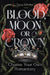 Blood, Moon or Crown