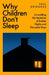 Why Children Don't Sleep