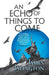 An Echo of Things to Come