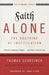 Faith Alone---The Doctrine of Justification