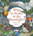 Who Is Awake in the Moonlight?