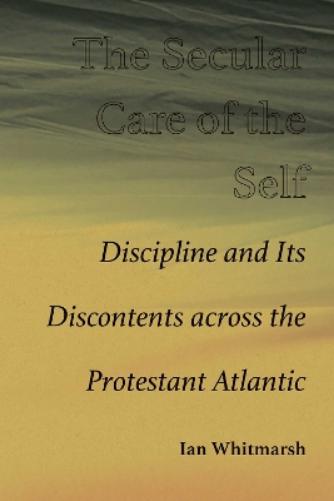 The Secular Care of the Self