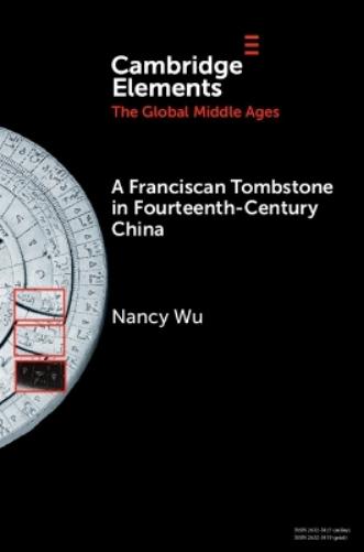 A Franciscan Tombstone in Fourteenth-Century China