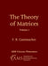 The Theory of Matrices, Volume 1