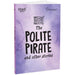 The Polite Pirate and�Other Stories