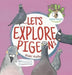 Let's Explore Pigeons
