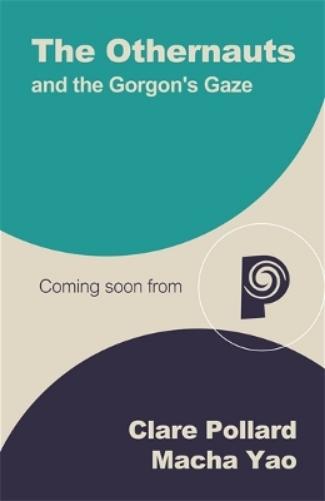 The Othernauts and the Gorgon's Gaze