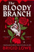 The Bloody Branch