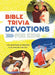 Bible Trivia Devotions for Kids: Fun Questions & Answers Plus Wisdom for Life!