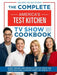 The Complete America’s Test Kitchen TV Show Cookbook 2001–2027
