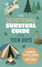Devotional Survival Guide for Teen Guys: 5-Minute Tactics and Truths from God's Word
