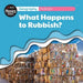 Geography: Rubbish - What Happens To Rubbish?