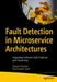 Fault Detection in Microservice Architectures