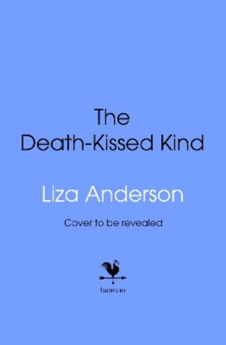 The Death-Kissed Kind