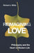 Reimagining Love
