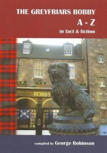 Greyfriars Bobby A-Z