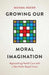 Growing Our Moral Imagination