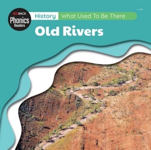 History: What Used To Be There? - Old Rivers