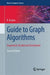 Guide to Graph Algorithms