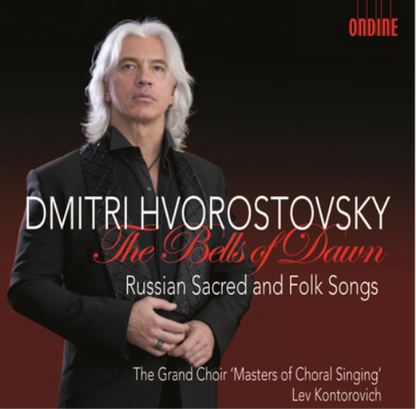 Dmitri Hvorostovsky: The Bells of Dawn: Russian Sacred and Folk Songs