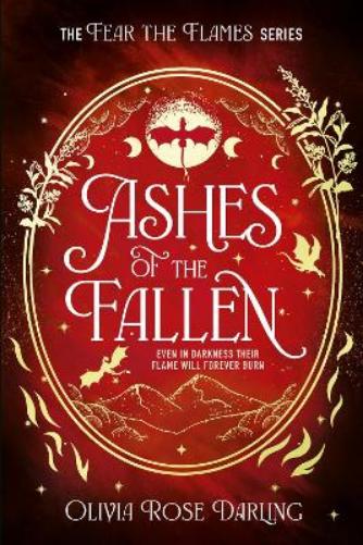 Ashes Of The Fallen (The Unmissable Next Book In The Fear The Flames Dragon Romantasy Series)