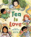 Tea Is Love