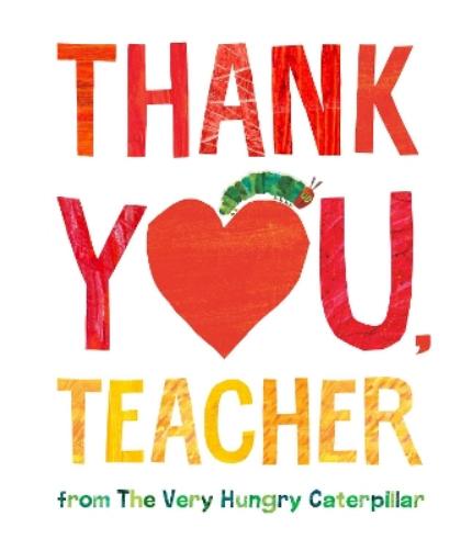 The Thank You, Teacher from The Very Hungry Caterpillar
