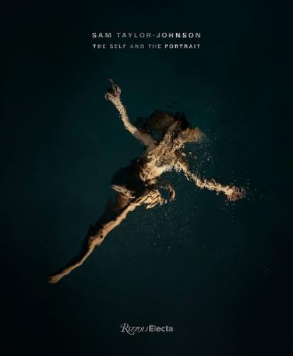 Sam Taylor-Johnson: The Self and the Portrait