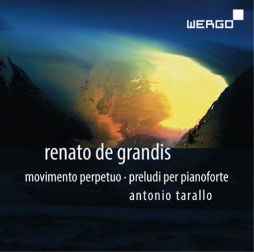 Renato De Grandis: Movimento Perpetuo/Preludi Per Pianoforte