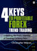 4 Keys to Profitable Forex Trend Trading