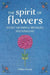The Spirit of Flowers