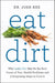 Eat Dirt