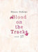 Blood on the Tracks 17