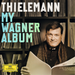 Christian Thielemann: My Wagner Album