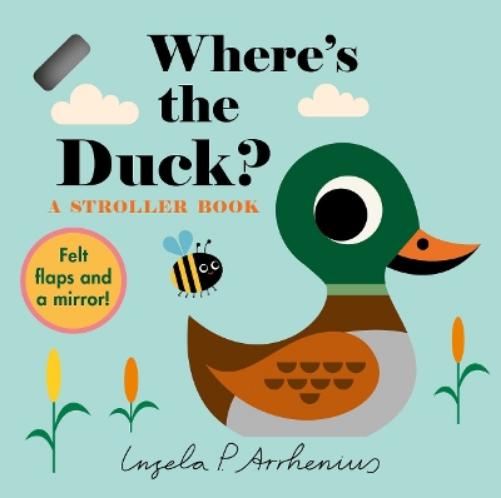 Where's the Duck?: A Stroller Book