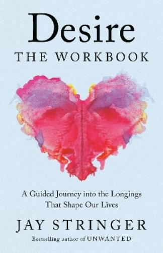 Desire: The Workbook