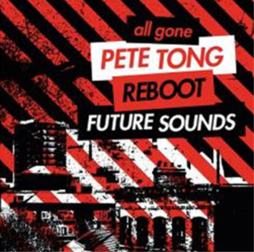All Gone Pete Tong & Reboot Future Underground