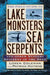 The Field Guide to Lake Monsters, Sea Serpents