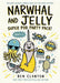 Narwhal and Jelly: Super Pod Party Pack! (Paperback bind-up books 1 & 2)