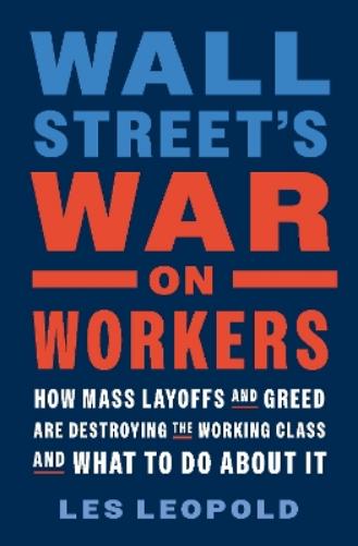 Wall Street's War on Workers