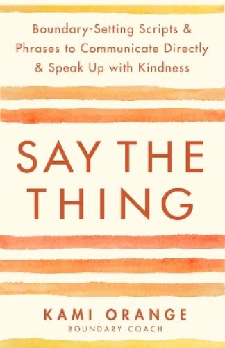 Say the Thing