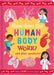 How Does the Human Body Work?